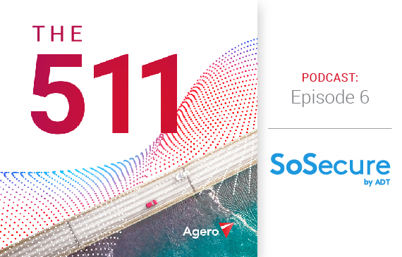 Agero The 511 Podcast Episode 6 Sosecure by ADT
